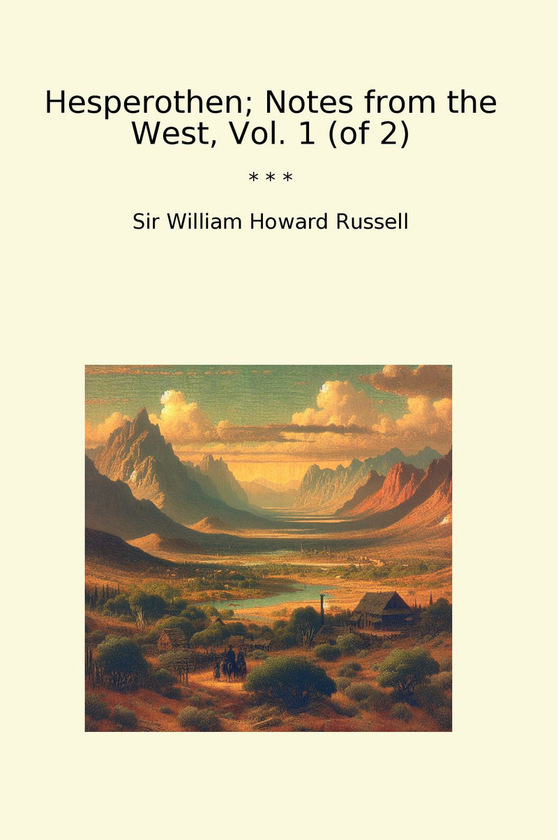 Hesperothen; Notes from the West, Vol. 1 (of 2)