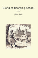 Gloria at Boarding School