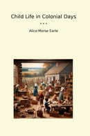 Child Life in Colonial Days