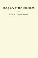 The glory of the Pharaohs