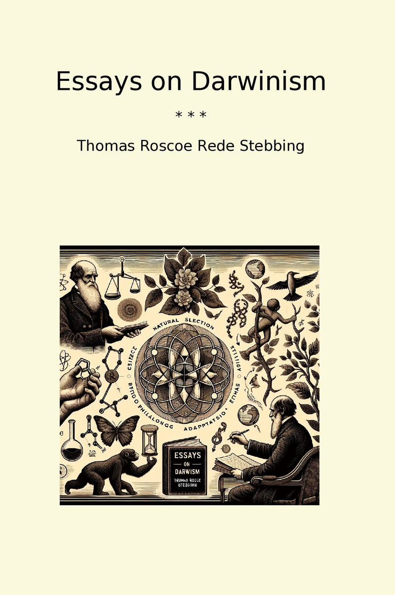 Essays on Darwinism