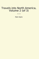 Travels into North America, Volume 2 (of 3)