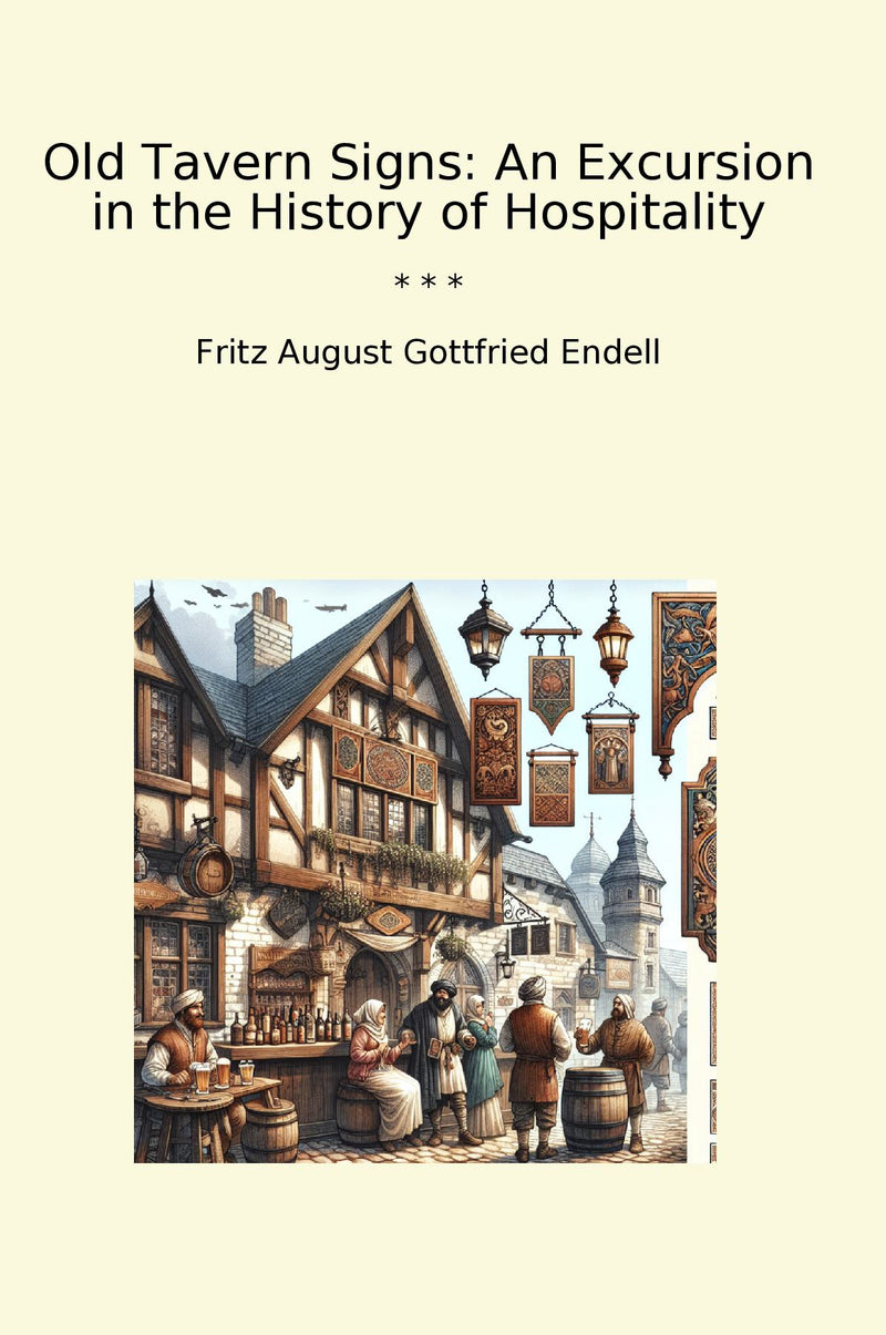 Old Tavern Signs: An Excursion in the History of Hospitality