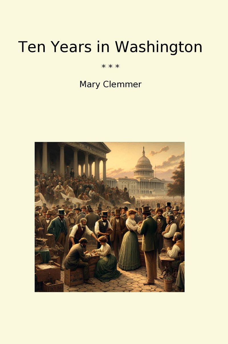 Ten Years in Washington