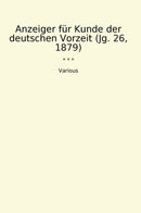 Anzeiger für Kunde der deutschen Vorzeit (Jg. 26, 1879)