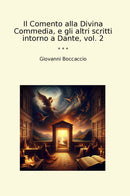 Il Comento alla Divina Commedia, e gli altri scritti intorno a Dante, vol. 2