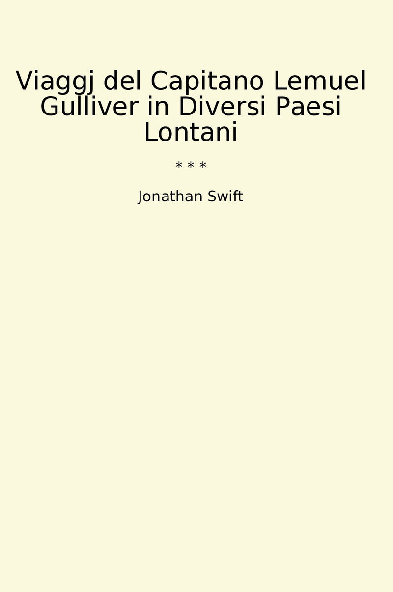 Viaggj del Capitano Lemuel Gulliver in Diversi Paesi Lontani