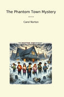 The Phantom Town Mystery
