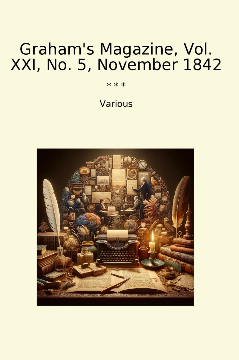 Graham's Magazine, Vol. XXI, No. 5, November 1842