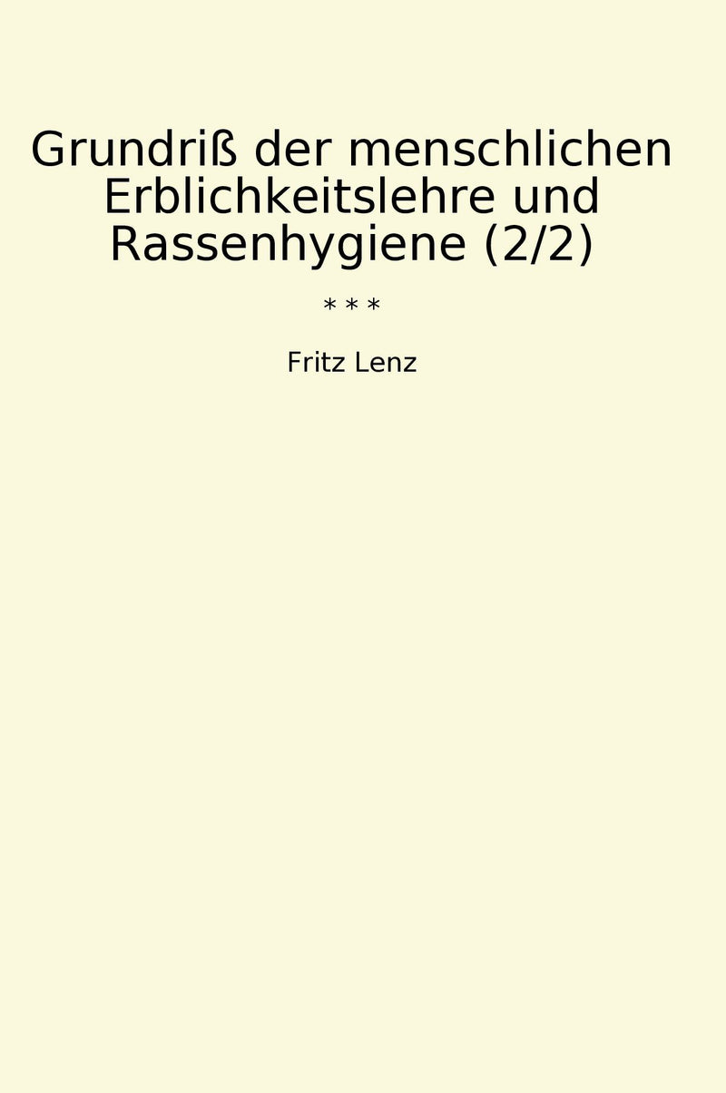 Grundriß der menschlichen Erblichkeitslehre und Rassenhygiene (2/2)