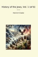 History of the Jews, Vol. 1 (of 6)