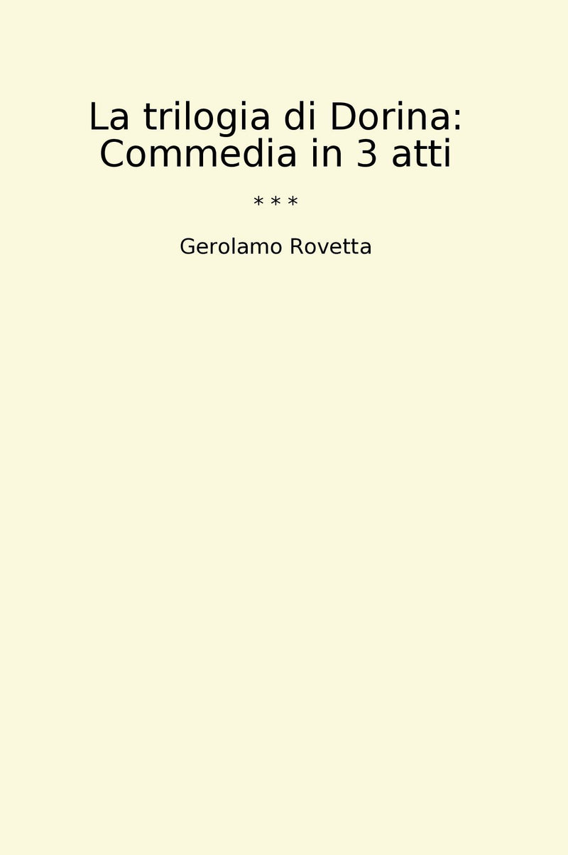 La trilogia di Dorina: Commedia in 3 atti