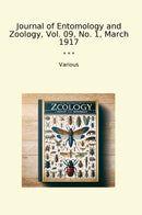 Journal of Entomology and Zoology, Vol. 09, No. 1, March 1917
