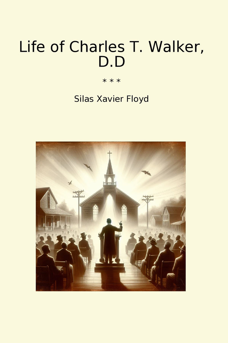 Life of Charles T. Walker, D.D