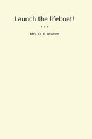 Launch the lifeboat!