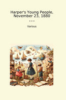 Harper's Young People, November 23, 1880