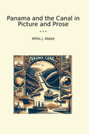Panama and the Canal in Picture and Prose