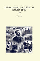L'Illustration, No. 2501, 31 Janvier 1891