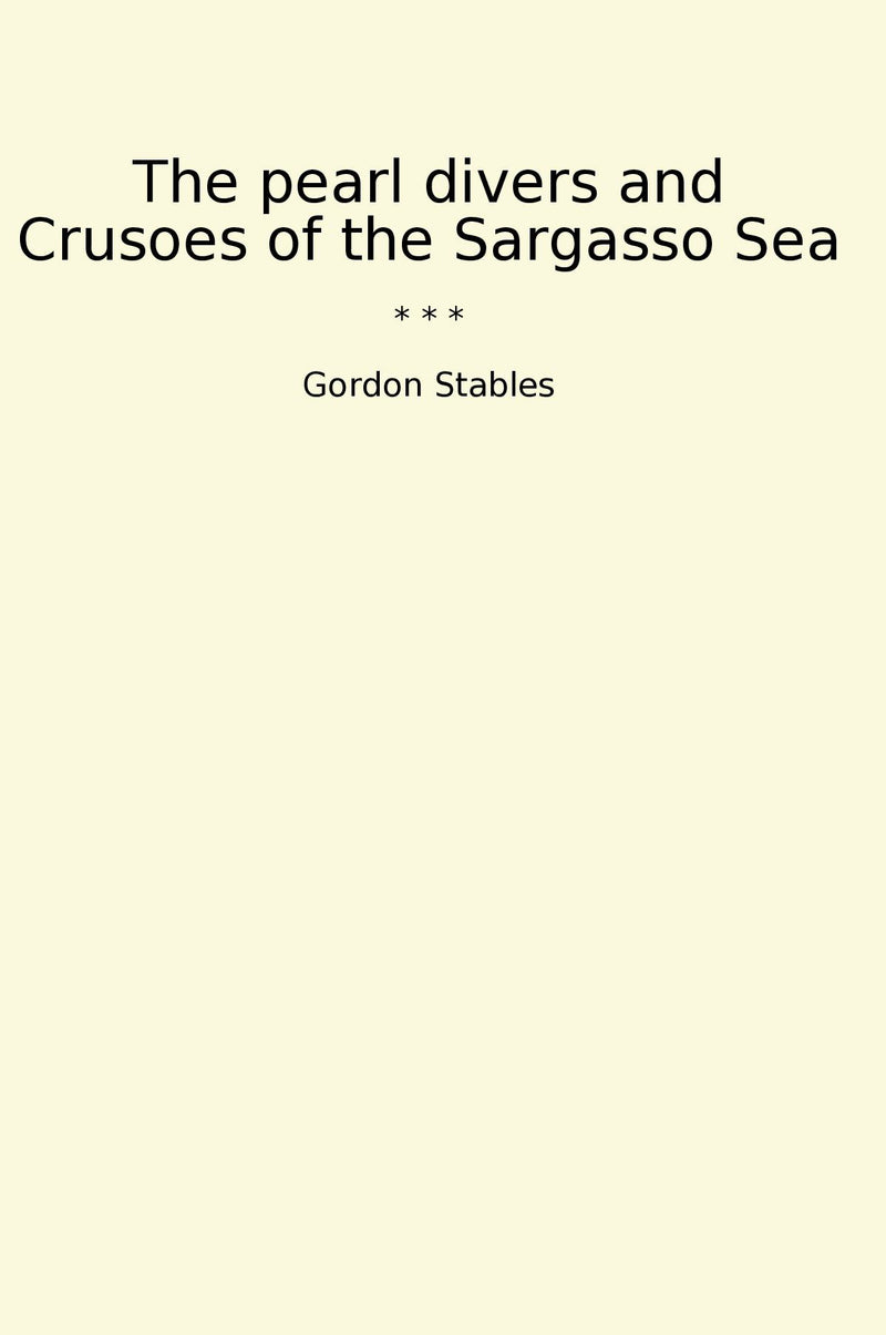 The pearl divers and Crusoes of the Sargasso Sea