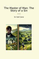 The Master of Man: The Story of a Sin