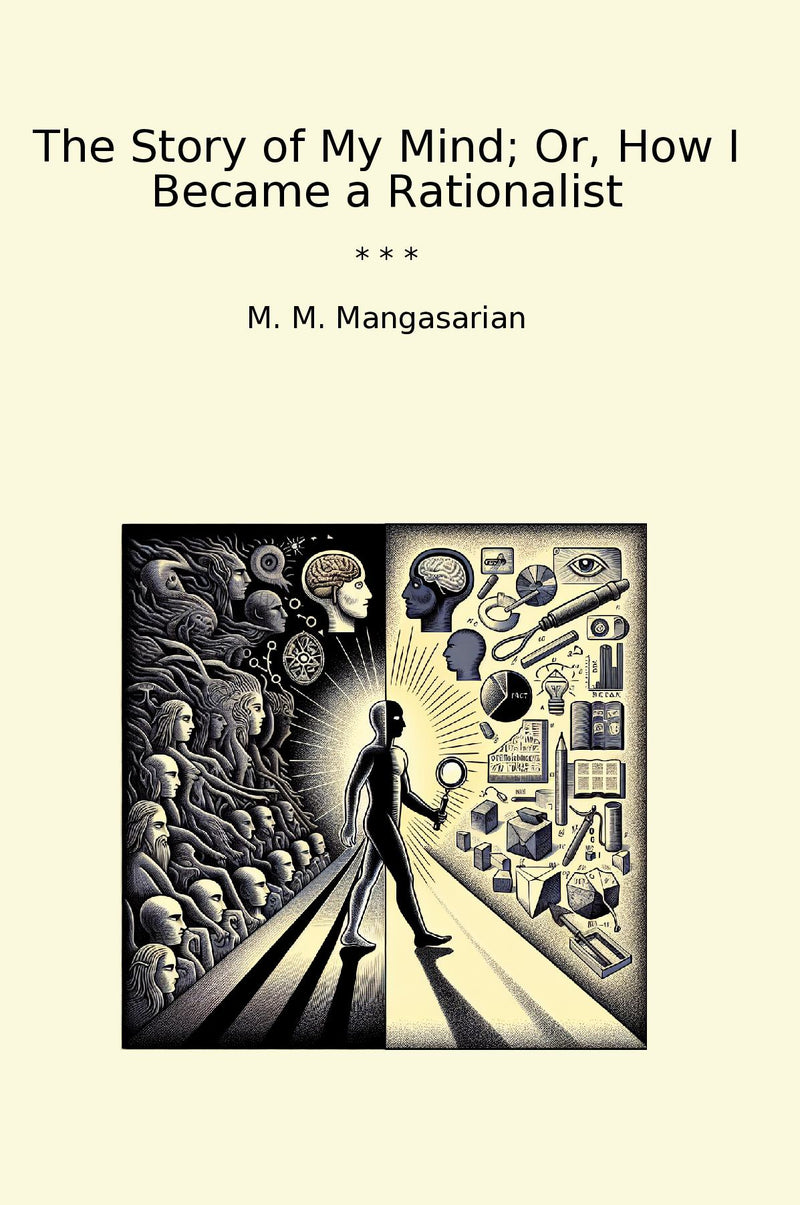 The Story of My Mind; Or, How I Became a Rationalist