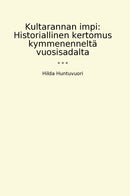 Kultarannan impi: Historiallinen kertomus kymmenenneltä vuosisadalta