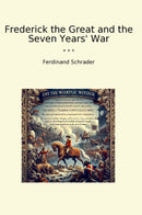 Frederick the Great and the Seven Years' War