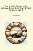 Storia della Guerra della Independenza degli Stati Uniti di America, vol. 3