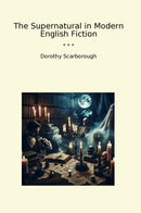 The Supernatural in Modern English Fiction