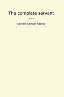 The complete servant