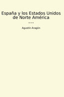 España y los Estados Unidos de Norte América