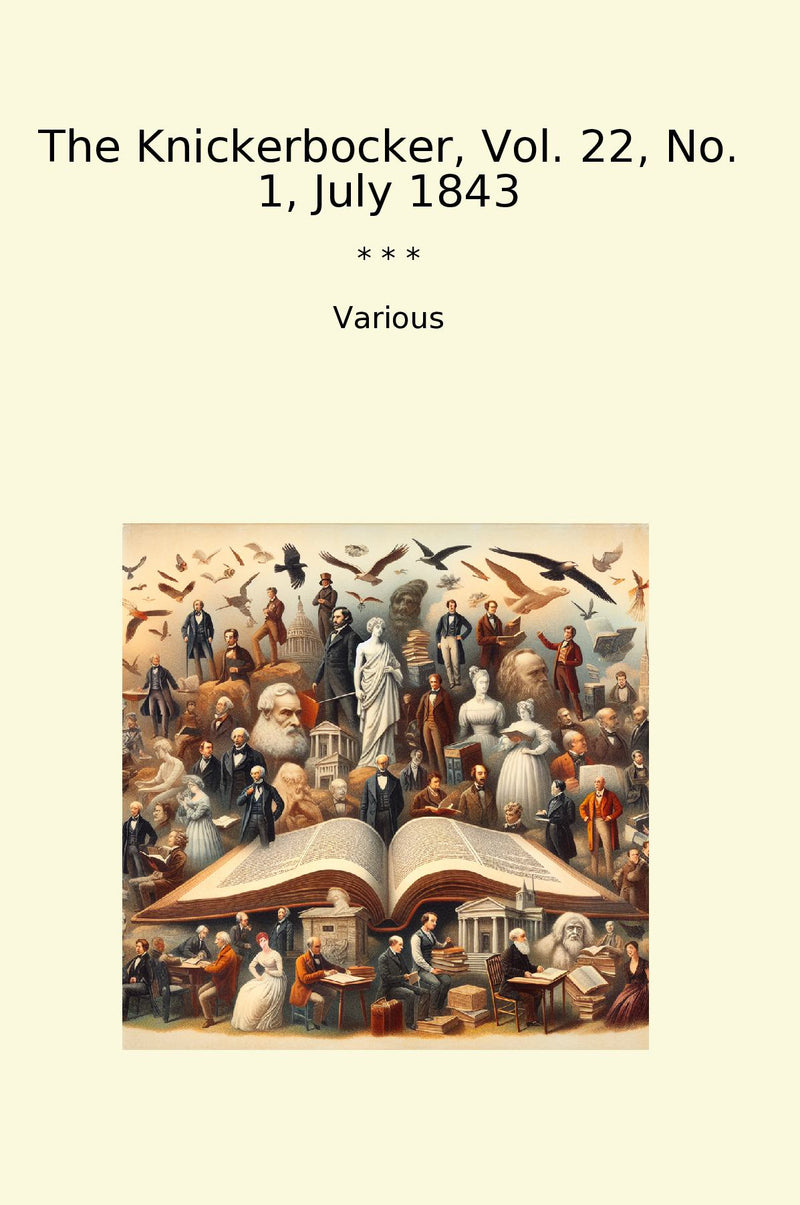 The Knickerbocker, Vol. 22, No. 1, July 1843