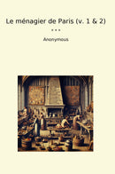 Le ménagier de Paris (v. 1 & 2)