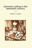 Garment cutting in the twentieth century