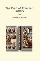 The Craft of Athenian Pottery