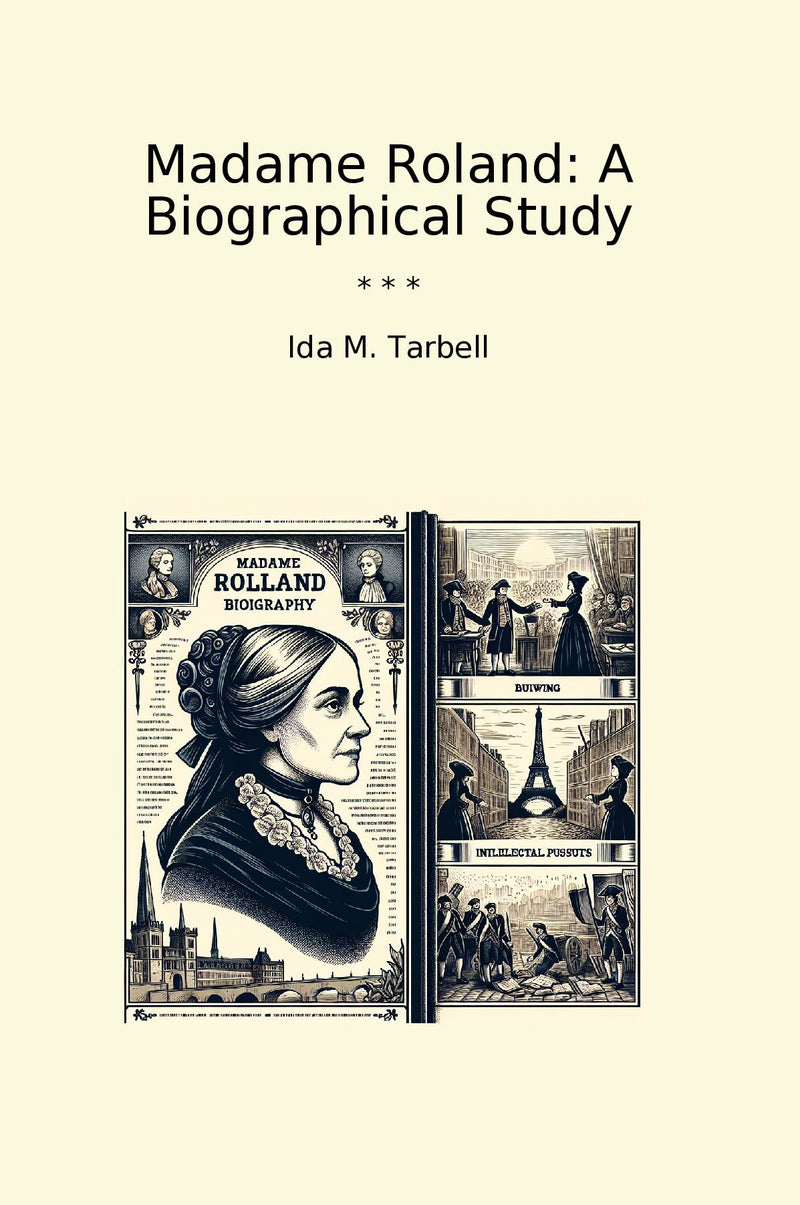 Madame Roland: A Biographical Study
