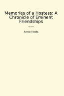 Memories of a Hostess: A Chronicle of Eminent Friendships