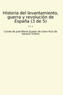 Historia del levantamiento, guerra y revolución de España (3 de 5)
