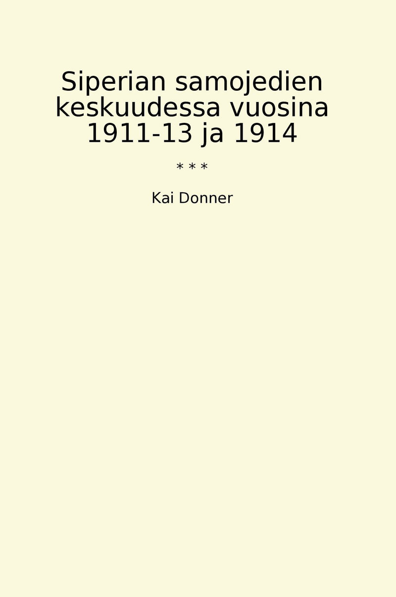 Siperian samojedien keskuudessa vuosina 1911-13 ja 1914