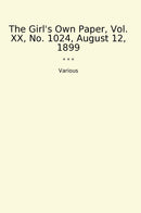 The Girl's Own Paper, Vol. XX, No. 1024, August 12, 1899