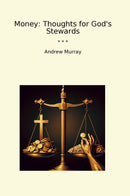 Money: Thoughts for God's Stewards