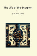 The Life of the Scorpion