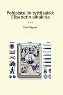 Pohjoistullin tyttösakki: Elisabetin aikakirja