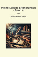 Meine Lebens-Erinnerungen - Band 4