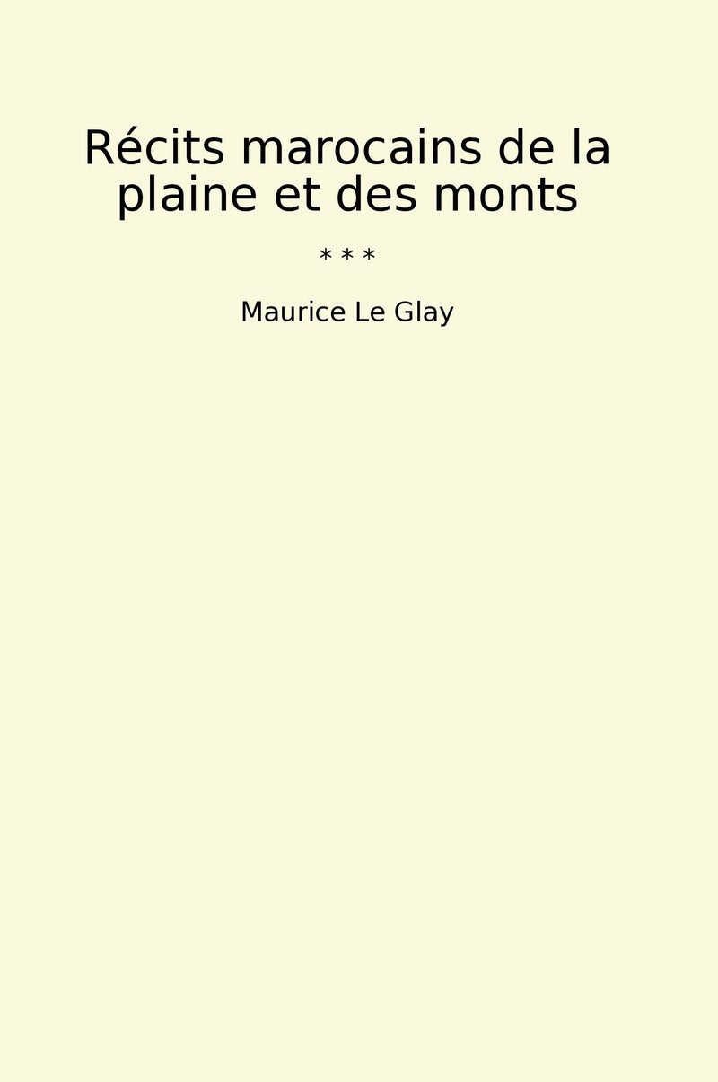 Récits marocains de la plaine et des monts