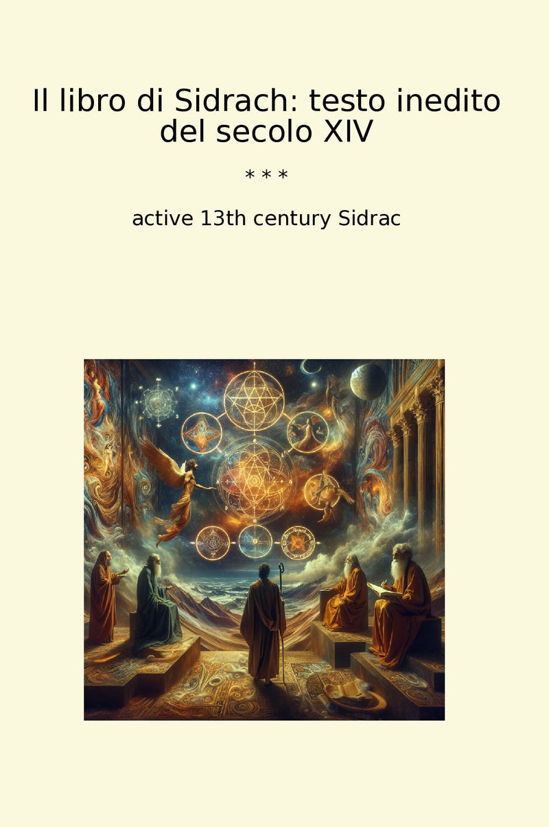 Il libro di Sidrach: testo inedito del secolo XIV
