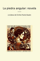 La piedra angular: novela