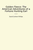 Golden Fleece: The American Adventures of a Fortune Hunting Earl