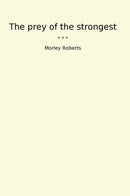 The prey of the strongest