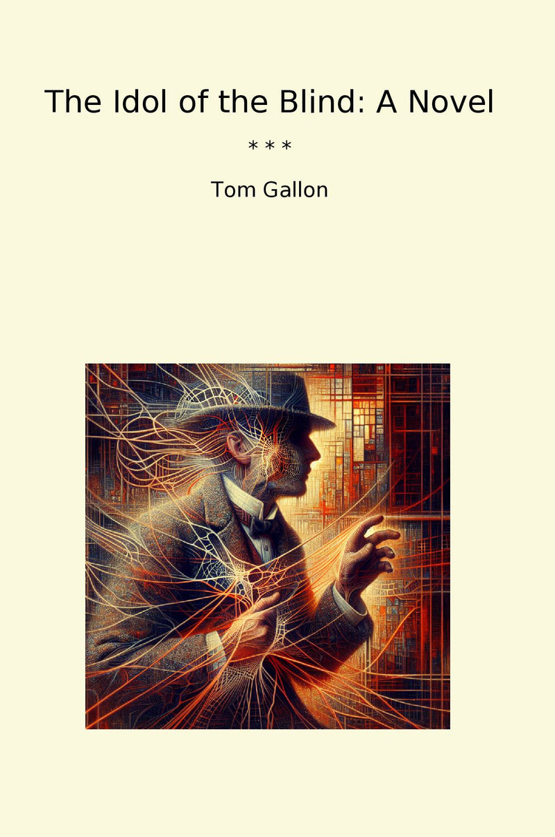 The Idol of the Blind: A Novel